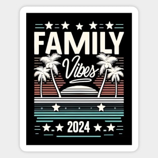 Family Vibes 2024 Magnet